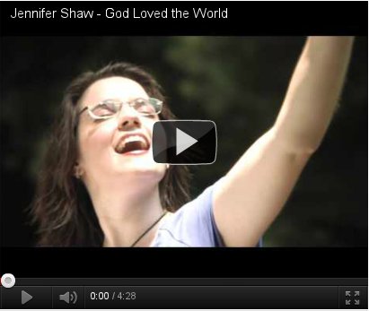 God Loved the World Music Video